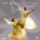 Sufi Muzik Toplulugu - Sufi Muzikten Flamenko'ya