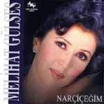 melihat gülses - Narçiçeğim