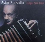 astor piazzola - tango zero hour