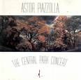 astor piazzola - The Central Park Concert