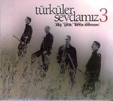 erdal erzincan, tolga sağ, muharrem temiz, yılmaz çelik - Türküler Sevdamız 3