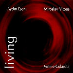 Aydin Esen, Miroslav Vitous,Vinne Colaiuta - living