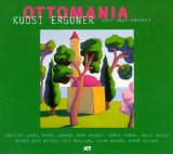 kudsi erguner - ottomania: sufi jazz project
