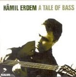 Kamil Erdem - Bir Bas Masalı