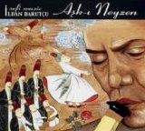 ilhan barutçu - Aşk-ı Neyzen