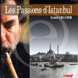 kudsi erguner - les passions d'istanbul