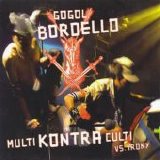 Gogol Bordello - Multi Kontra Culti vs. Irony