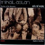 mikail aslan - Kilite Kou
