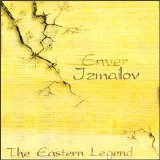 Enver Izmailov - The Eastern Legend
