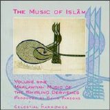Galata Mevlevi & Sema Ensemble - Music of Islam, Vol. 9: Mawlawiyah Music of the Whirling Dervishes