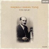 Maçkalı Hasan Tunç - Divane Aşık Gibi [kalan]