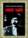Arif Sağ - İnsan Olmaya Geldim