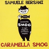 Samuele Bersani - Caramella Smog