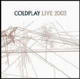 Coldplay - Live 2003