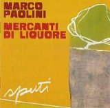 Marco Paolini E I Mercanti Di Liquore - Sputi