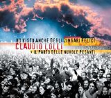 Claudio Lolli e il Parto delle Nuvole pesanti - Ho visto anche degli zingari felici