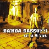 Banda Bassotti - Asi Es Mi Vida