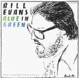 Bill Evans - Blue In Green: The Concert In Canada