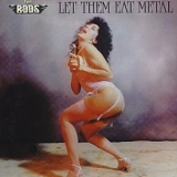 Rods, The - Let Them Eat Metal
