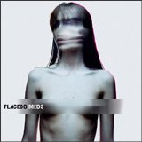 Placebo - Meds
