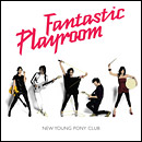 New Young Pony Club - Fantastic Playroom