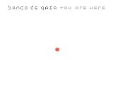 Bance de Gaia - You Are Here