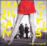 Brazilian Girls - Talk To La Bomb