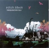 Pitch Black - Frequencies Fall