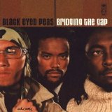 The Black Eyed Peas - Bridging The Gap