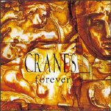Cranes - Forever [Bonus Disc]