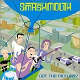Smash Mouth - Get The Picture