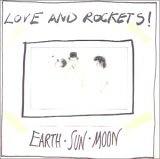 Love And Rockets - Earth • Sun • Moon