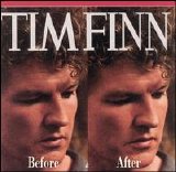 Tim Finn - Before & After