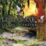 Lillian Axe - Fields of Yesterday