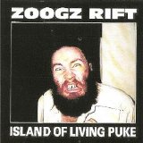 Zoogz Rift - Island Of Living Puke