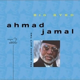 Ahmad Jamal - Big Byrd: The Essence Part 2