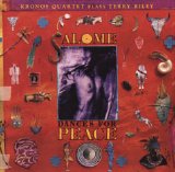 Kronos Quartet - Terry Riley - Salome Dances For Peace