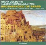 frank london's klezmer brass all stars - Brotherhood of Brass