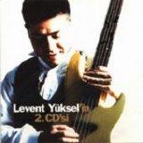 Levent Yüksel - Levent Yüksel'in 2.CD'si