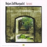 Bojan Zulfikarpasic - Koreni