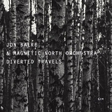 Jon Balke & Magnetic North Orchestra - Diverted Travels