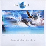 Tangent (Engl), The - The Music That Died Alone