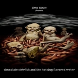 Limp Bizkit - Chocolate Starfish And The Hotdog Flavored Water