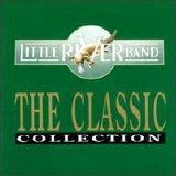 Little River Band - The Classic Collection