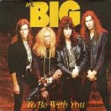 Mr Big - To Be With You