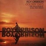 Roy Orbison - Golden Days