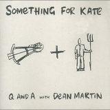Something For Kate - Q And A With Dean Martin