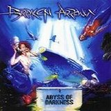Broken Arrow - Abyss Of Darkness