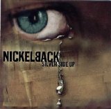 Nickelback-Silver Side Up - Silver Side Up