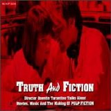 Various artists - Truth and Fiction: Director Quentin Tarantino Talks About Movies, Music and